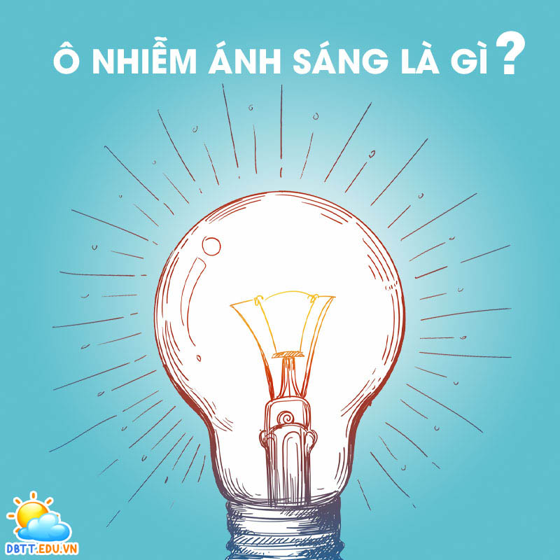 Ô nhiễm ánh sáng là gì? Nguyên nhân, tác hại và hướng khắc phục