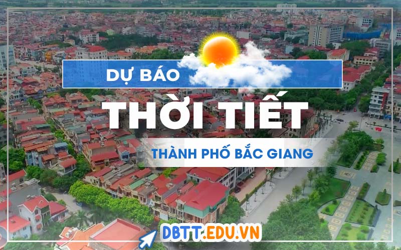 thoi-tiet-thanh-pho-bac-giang