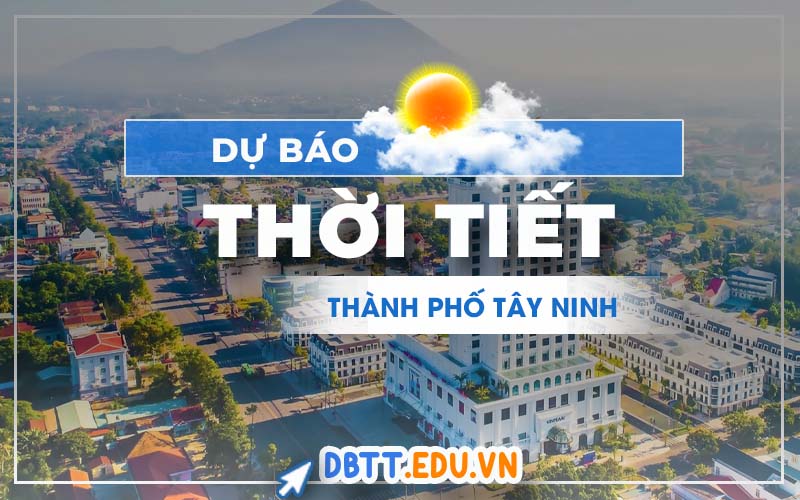 thoi-tiet-tp-tay-ninh